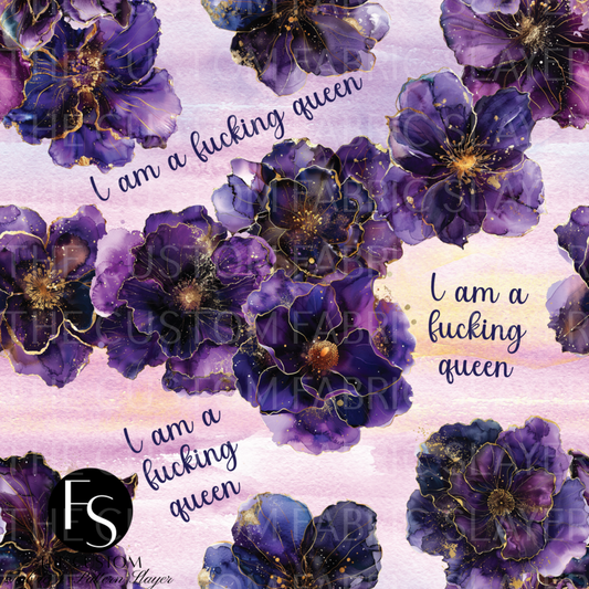I am a fucking queen - FABRICSLAYER