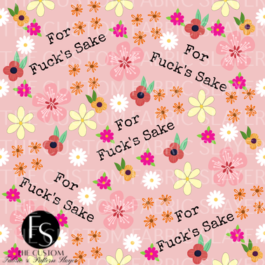 For fuck sakes floral - 2024