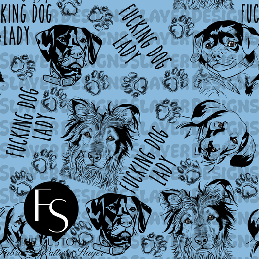 Fucking Dog Lady A -  FABRICSLAYER