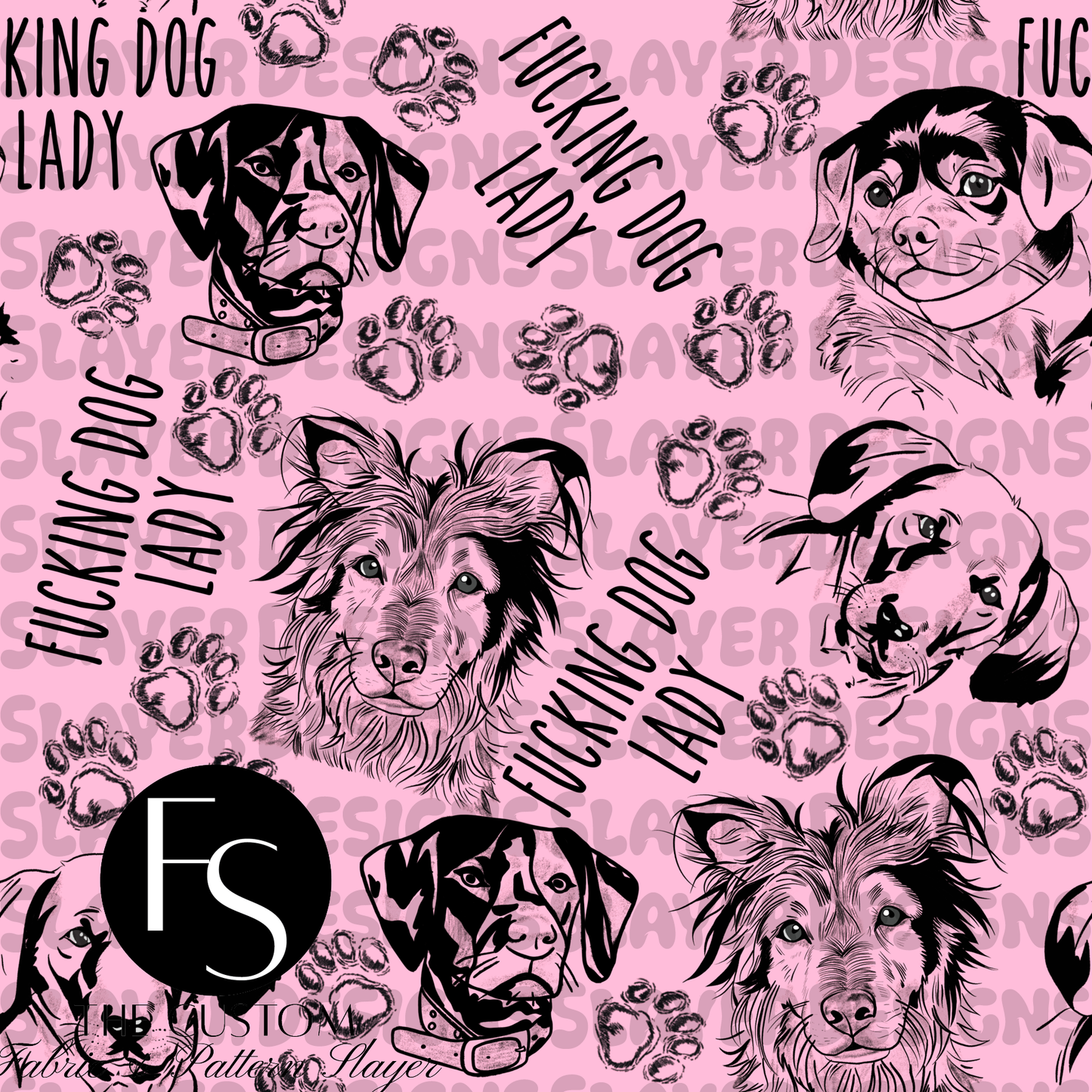 Fucking Dog Lady B -  FABRICSLAYER