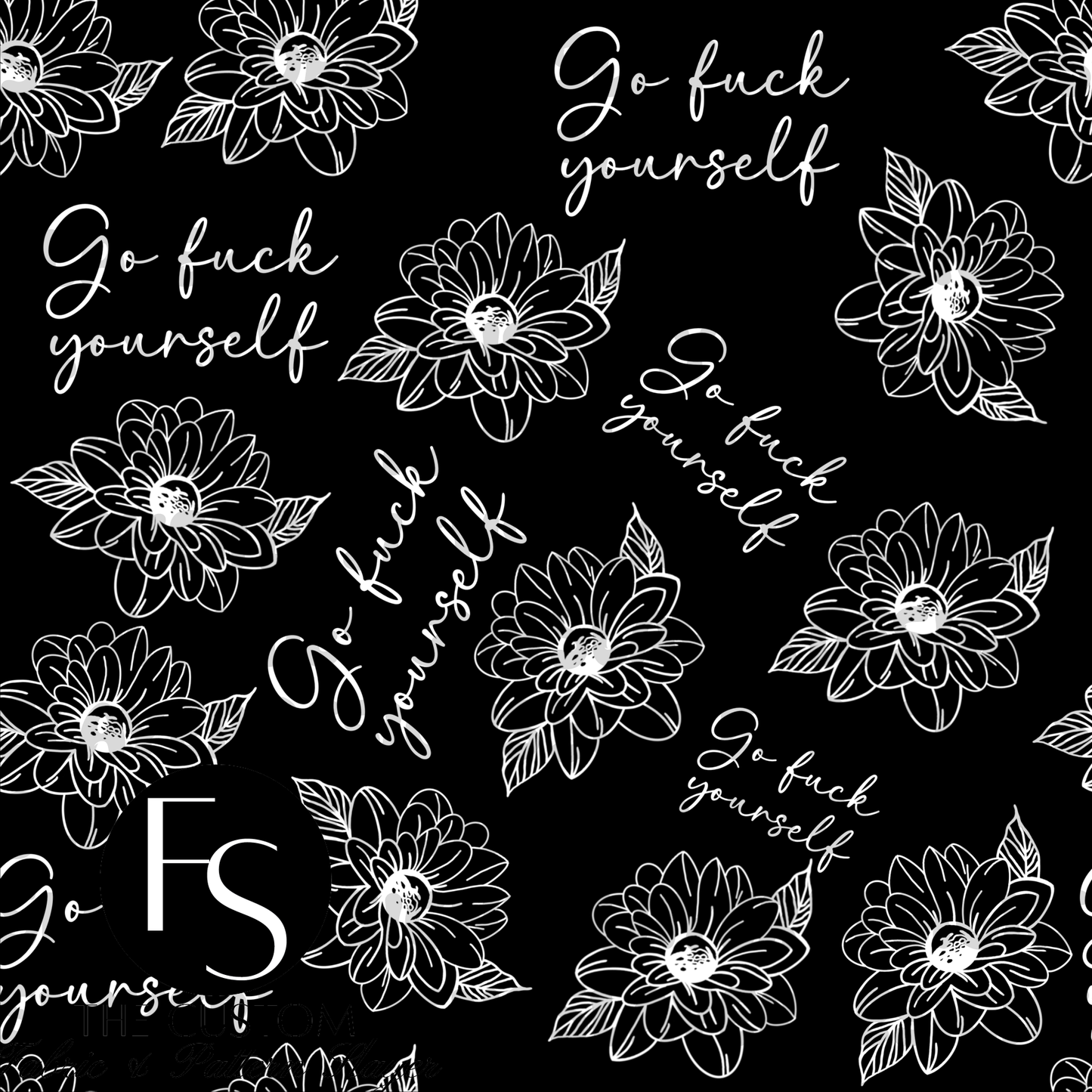 Go fuck yourself -  FABRICSLAYER