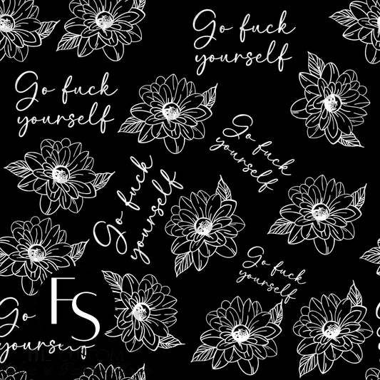 Go fuck yourself -  FABRICSLAYER