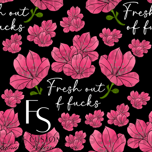 Fresh out of fucks - FABRICSLAYER